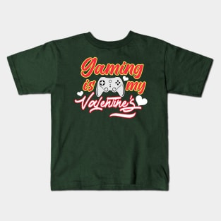 Gaming Is My Valentine Kids T-Shirt